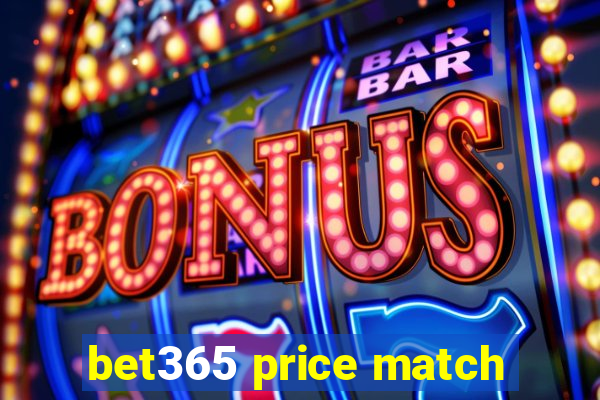 bet365 price match